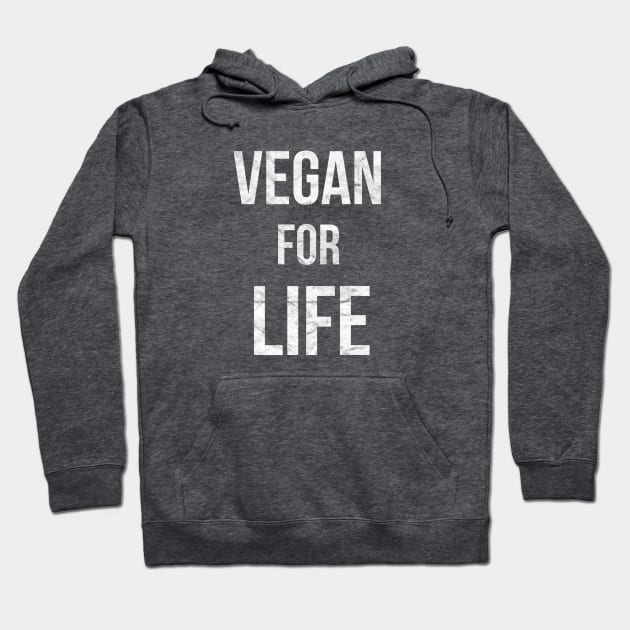 VEGAN FOR LIFE Hoodie by SKY13theartist